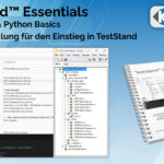 TestStand Essentials Schulung mit Python und LabVIEW Grundlagen - Kreiseder IT Serivces - Deutschland